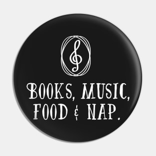 Books, Music, Food & Nap. Pin
