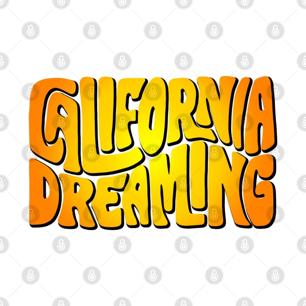 California Dreaming Sunny Word Art by Slightly Unhinged