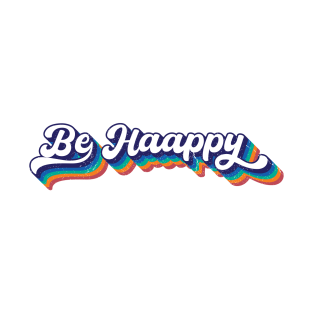 Be Happy - Retro Vibes T-Shirt