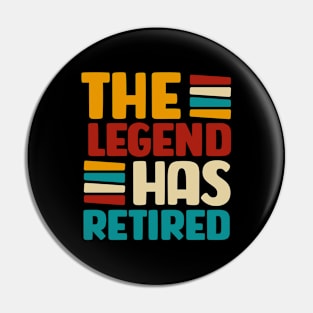 Funny Retirement Shirt, The Legend Has Retired T Shirt, Retirement Gift, Officially Retired Tee, Men Women Retirement, This Guy Is Retired Pin