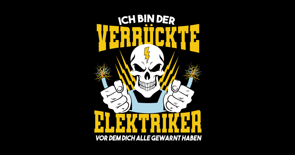 Skelett Elektriker lustige Sprüche verrückt Elektriker Lustig