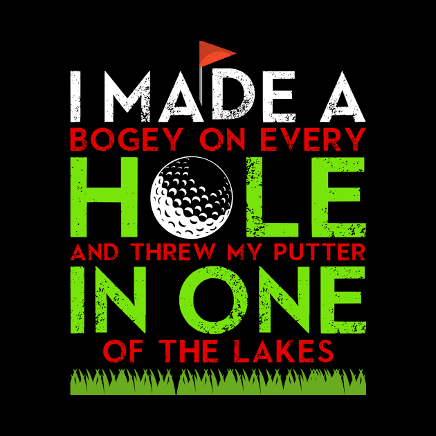 Golf - I Made A Bogey Hole In One by Tee__Dot