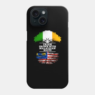 Irish Grown With Malaysian Roots - Gift for Malaysian With Roots From Malaysia Phone Case