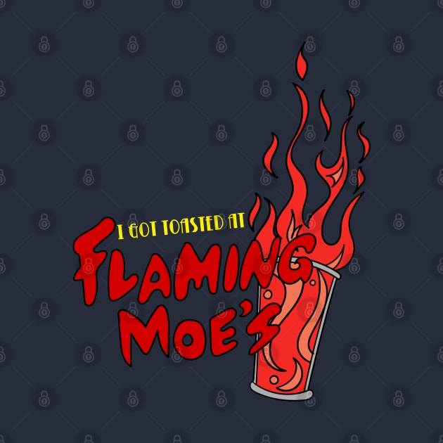 I got Toasted at Flaming Moes by Meta Cortex