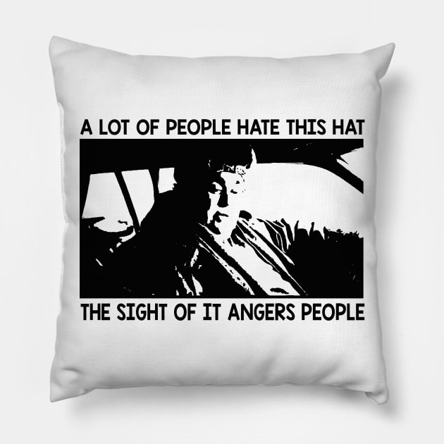 uncle buck a lot of people hate this hat Pillow by LolitaGad