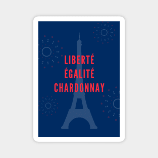 Liberté Égalité Chardonnay Funny Eiffel Tower Wine Pun Magnet