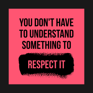 Respect (Version 1) T-Shirt