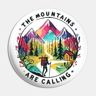 The Mountains are Calling and I Must Go - John Muir Pin