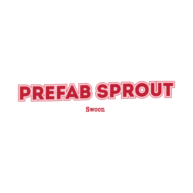 Prefab Sprout - Swoon by PowelCastStudio
