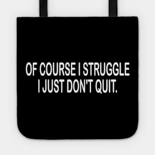 Don't quit motivational tshirt idea gift Tote