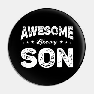 Awesome Like My Son Pin