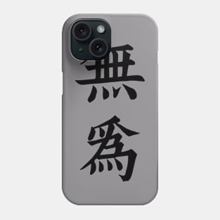 "Doing nothing" Kanji Phone Case