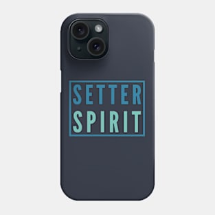 Setter Spirit Shirt Phone Case