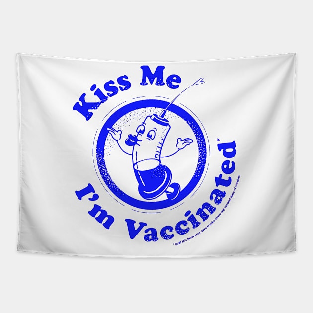 Kiss Me I'm Vaccinated! - Blue Tapestry by PuddleShark