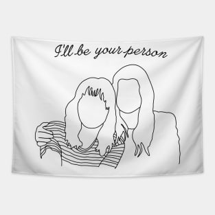 ill be your person Tapestry