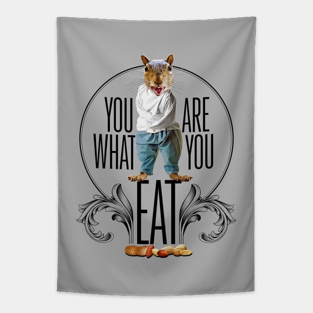 You Are What You Eat - Funny Squirrel Nuts Tapestry by eBrushDesign