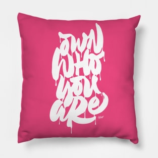 Own Who You Are Pillow