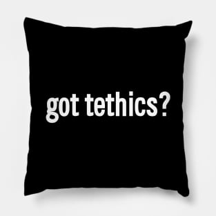 got tethics? Pillow