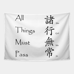 All Things Must Pass - Japanese Kanji t-shirt Tapestry