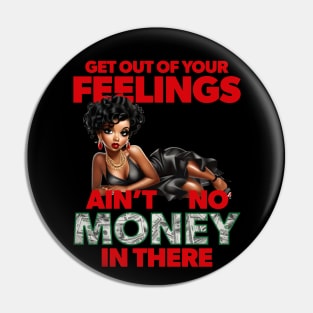 Get Out Your Feelings Redux Pin