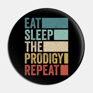 Funny Eat Sleep Prodigy Name Repeat Retro Vintage Pin