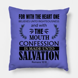 Confession of salvation is made with the mouth Christian apparel Pillow