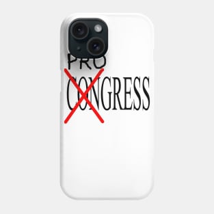 Progress not Congress Phone Case