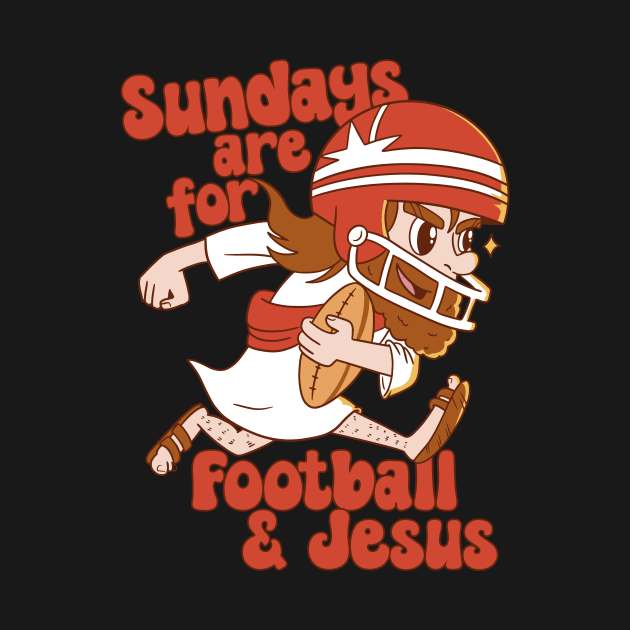 Sundays Are For Football & Jesus // Funny Church Sunday Football Jesus by SLAG_Creative