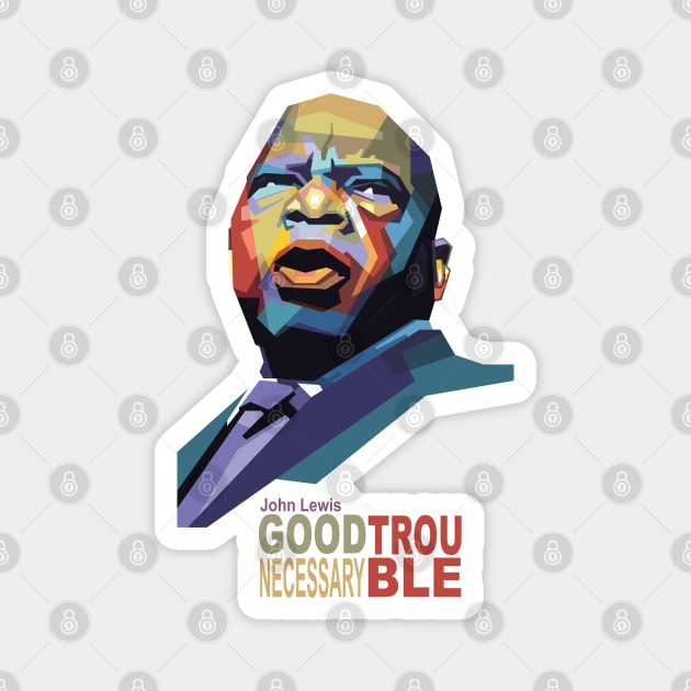 John Lewis Good Trouble Magnet by Alkahfsmart