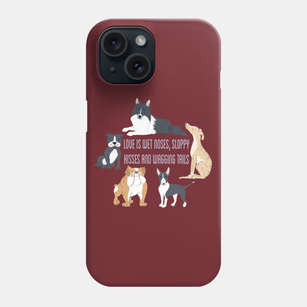 Love is Wet Noses Phone Case by LittleBunnySunshine