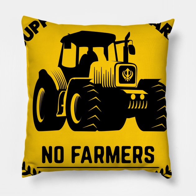 No Farmers No Food Pillow by Guri386