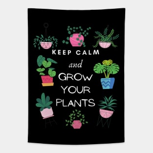 Keep calm and grow your plants Tapestry