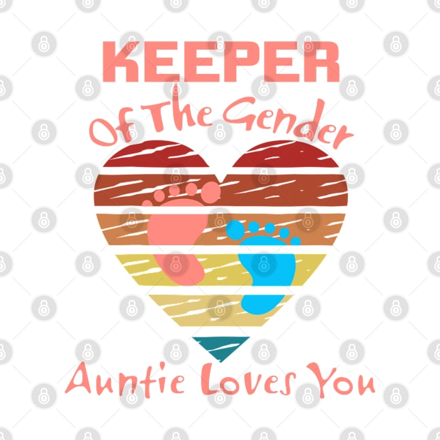 Funny women Keeper Of The Gender Auntie Loves You by Titou design