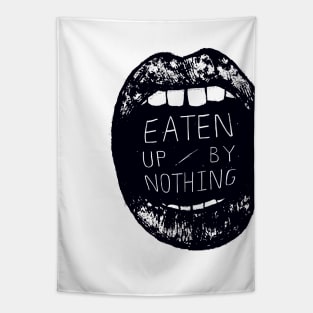 Eaten Up By Nothing Tapestry