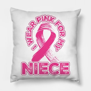 I wear pink for my Niece Pillow