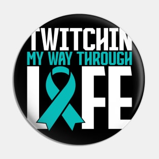 Tourette Syndrome Awareness Twitchin My Way Through Life Pin