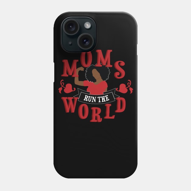 Black Moms Run The World Mother's Day Phone Case by blackartmattersshop