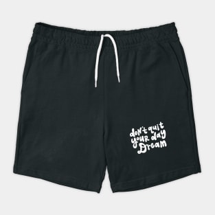 Don't Quit Your Day Dream - Black and White Shorts