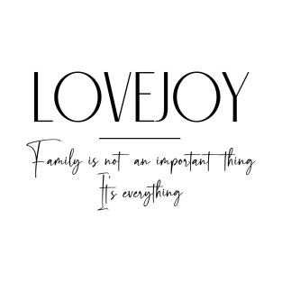 Lovejoy Family, Lovejoy Name, Lovejoy Middle Name T-Shirt