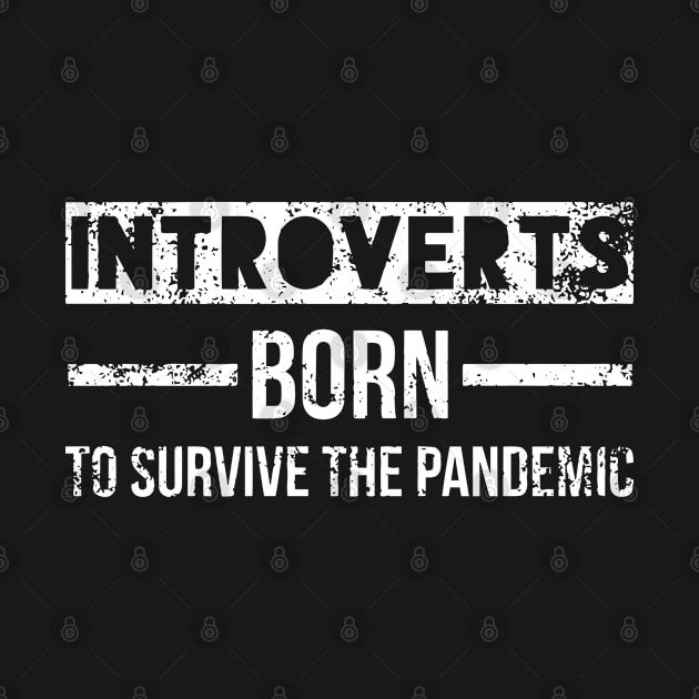 Introverts Born To Survive The Pandemic by Worldengine