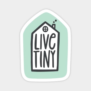 Live Tiny Magnet