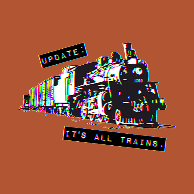 Update: It's All Trains (Transparent) by SINKHOLE Podcast