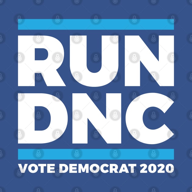 Vote Democrat 2020 Preseidential Election DNC by OldDannyBrown