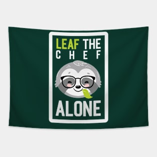 Funny Chef Pun - Leaf me Alone - Gifts for Chefs Tapestry