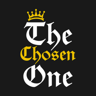 The Chosen One T-Shirt