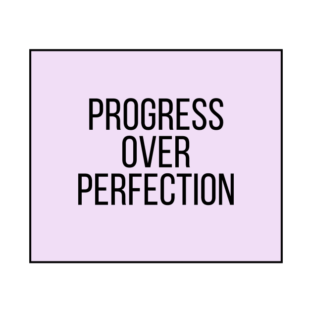 Progress Over Perfection - Motivational and Inspiring Work Quotes by BloomingDiaries