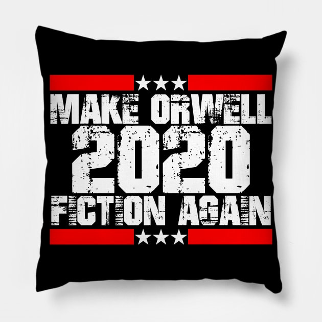 Make Orwell Fiction Again Pillow by Twister