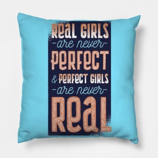 Real Girls are Never Perfect Funny Quote Artwork Pillow