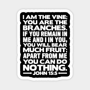 John 15:5 I Am The Vine Magnet