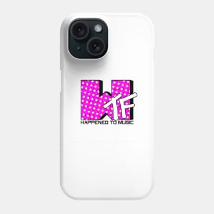 WTF HAPPENED TO MUSIC #2 Phone Case